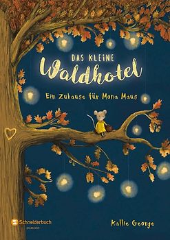 Das kleine Waldhotel. Ein Zuhause für Mona Maus (Band 1)