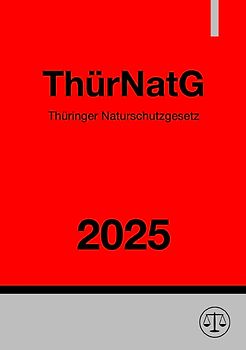 Thüringer Naturschutzgesetz - ThürNatG 2025