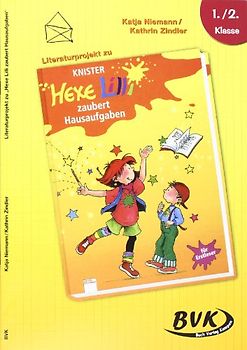 Literaturprojekt zu "Hexe Lilli zaubert Hausaufgaben"