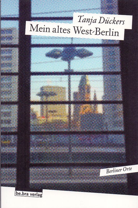 Mein altes West-Berlin