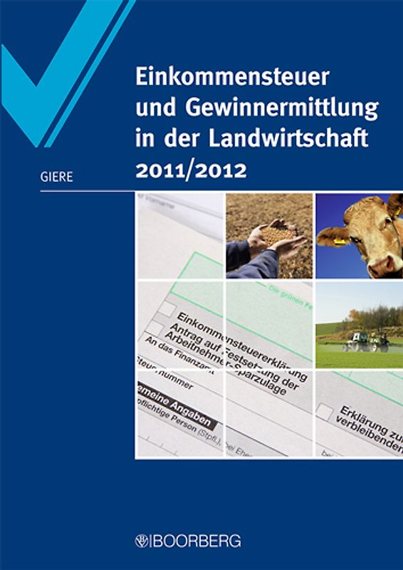 Einkommensteuer und Gewinnermittlung in der Landwirtschaft 2011/2012