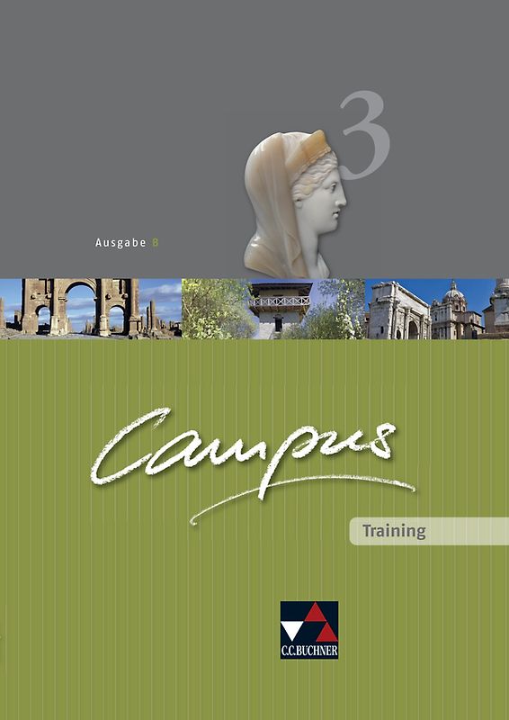 Campus - Ausgabe B. Gesamtkurs für Latein in vier Bänden / Campus B Training 3
