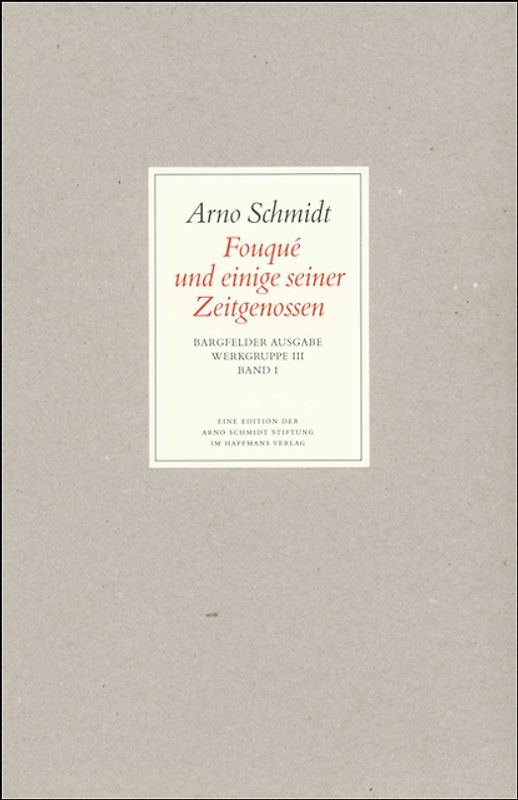 Bargfelder Ausgabe. Werkgruppe III: Essays und Biographisches