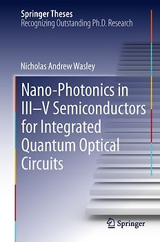 Nano-photonics in III-V Semiconductors for Integrated Quantum Optical Circuits