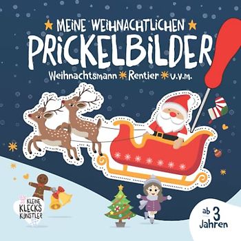 Meine weihnachtlichen Prickelbilder ab 3 Jahren. Weihnachtsmann, Rentier u.v.m.: Ein erstes Bastelbuch für Jungen und Mädchen mit Prickelvorlagen zum ... Prickelset. (Meine Prickelbilder ab 3 Jahren)