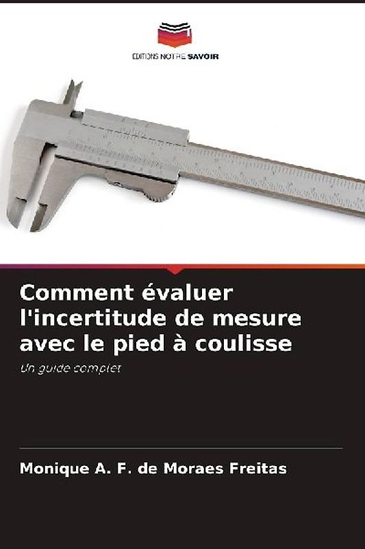 Comment évaluer l'incertitude de mesure avec le pied à coulisse