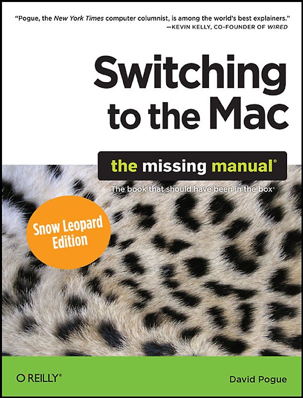 Switching to the Mac: The Missing Manual, Snow Leopard Edition