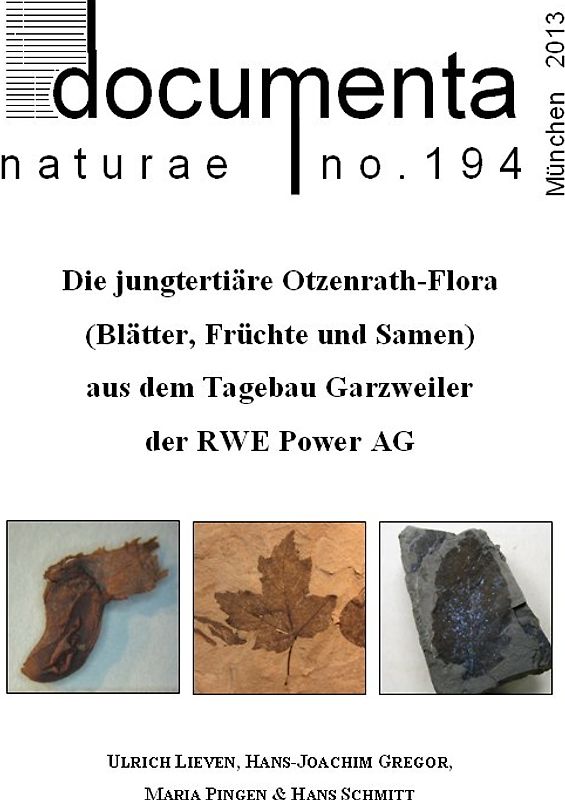 Die jungtertiäre Otzenrath-Flora (Blätter, Früchte und Samen) aus dem Tagebau Garzweiler der RWE Power AG