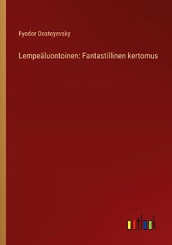 Lempeäluontoinen: Fantastillinen kertomus