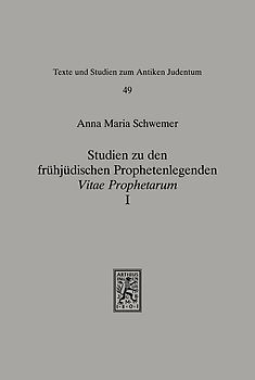 Studien zu den frühjüdischen Prophetenlegenden