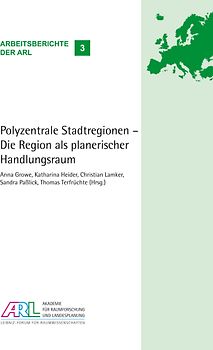 Polyzentrale Stadtregionen - Die Region als planerischer Handlungsraum