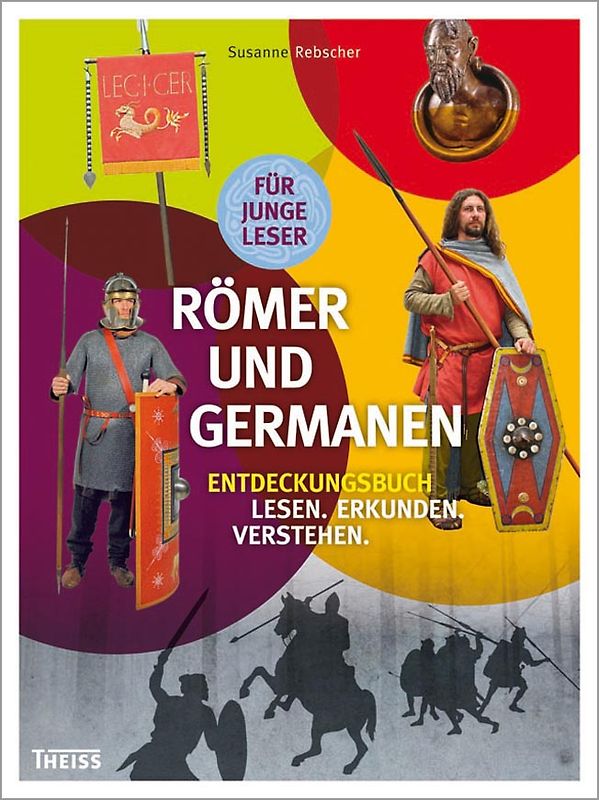 Römer und Germanen. Entdeckungsbuch: Lesen. Erkunden. Verstehen.