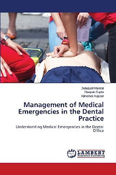 Management of Medical Emergencies in the Dental Practice