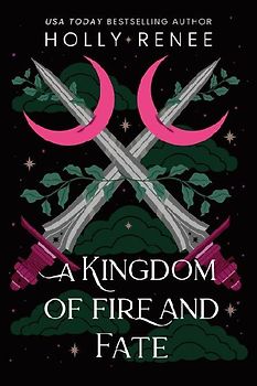 A Kingdom of Fire and Fate