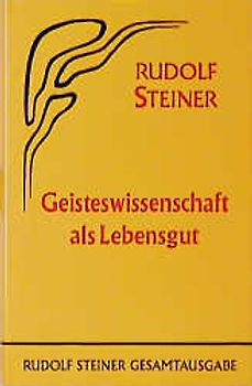 Geisteswissenschaft als Lebensgut