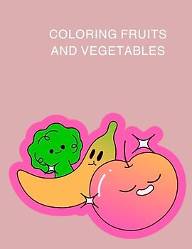. coloring fruits and vegetables