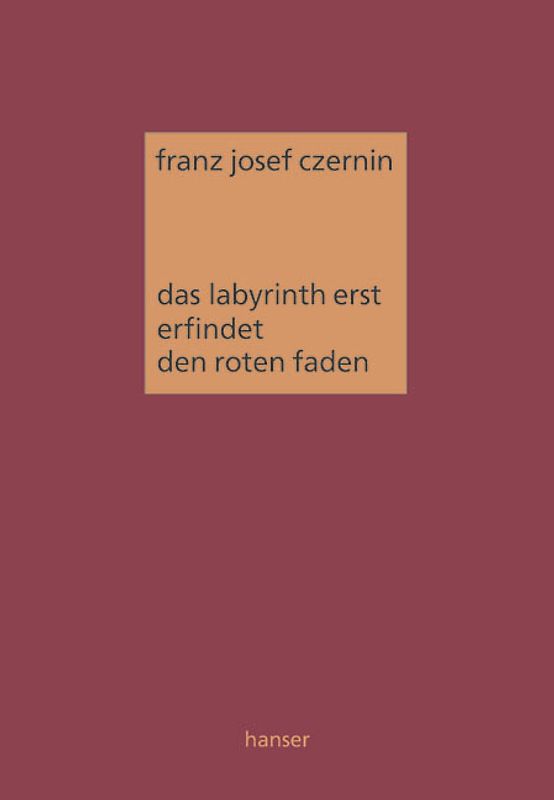 Das Labyrinth erst erfindet den roten Faden