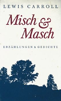Literarische Werke / Misch & Masch