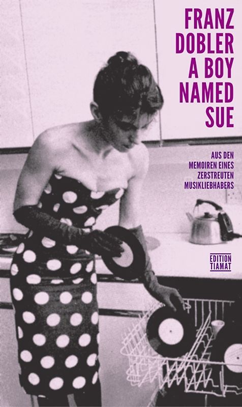 A Boy Named Sue. Aus den Memoiren eines zerstreuten Musikliebhabers