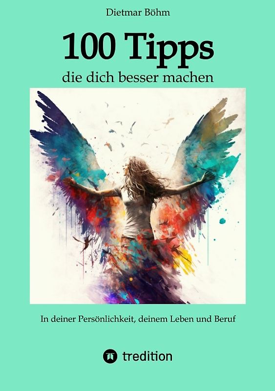 100 Tipps - die dich besser machen