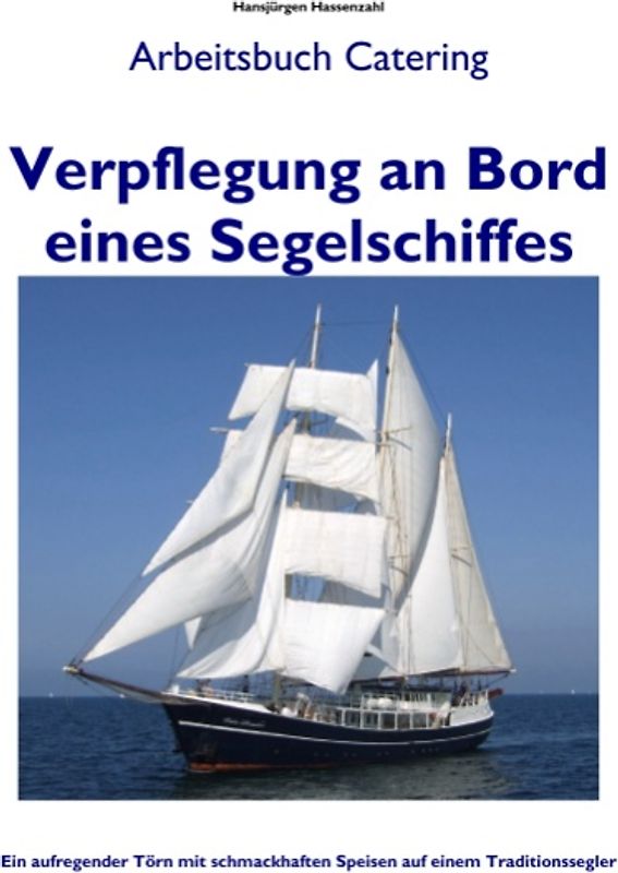 Verpflegung an Bord eines Segelschiffes