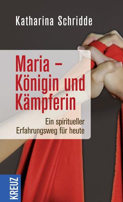 Maria - Königin und Kämpferin