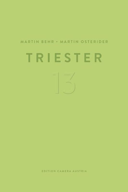 Martin Behr, Martin Osterider: Triester 13
