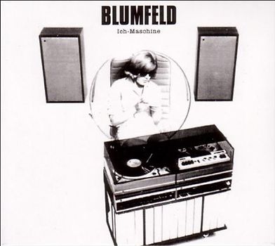 Blumfeld - Ich-Maschine