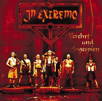 In Extremo - Verehrt und Angespien