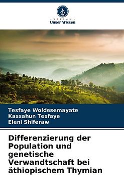 Differenzierung der Population und genetische Verwandtschaft bei äthiopischem Thymian