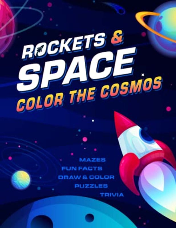 Rockets & Space: Color the Cosmos Activity Book