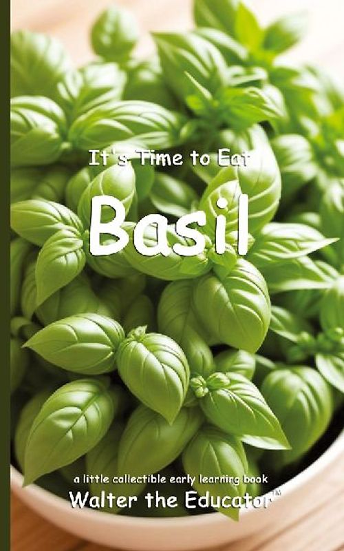 It's Time to Eat Basil