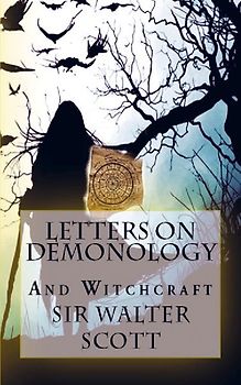 Letters on Demonology and Witchcraft