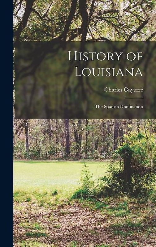 History of Louisiana: The Spanish Domination