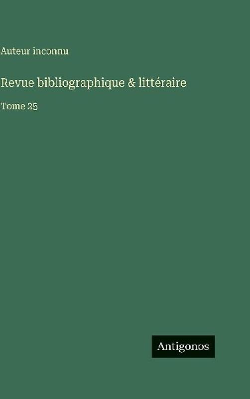 Revue bibliographique & littéraire