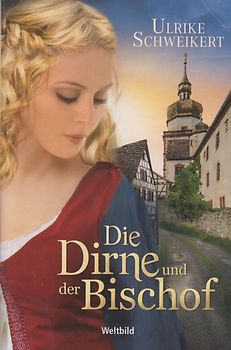 Die Dirne und der Bischof - Ulrike Schweikert [Taschenbuch, Weltbild]