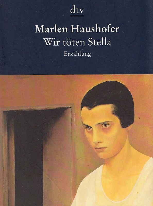 Wir töten Stella: Erzählung - Marlen Haushofer [Ungekürzte Fassung, Taschenbuch]