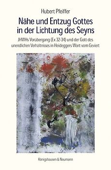 Nähe und Entzug Gottes in der Lichtung des Seyns