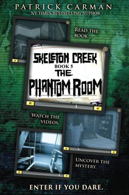 Skeleton Creek #5: The Phantom Room: (UK Edition): Skeleton Creek #5 (UK Edition)