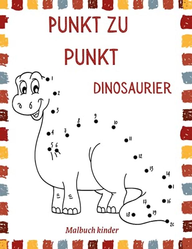Punkt zu Punkt Dinosaurier: Verbinden Sie die Punkte Buch für Kinder im Alter von 3-8 Spaß Dinosaurier Färbung l Ein Spaß Dot To Dot Buch gefüllt mit ... Dinosauriern für Kinder, Jungen und Mädchen