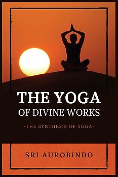The Yoga of Divine Works