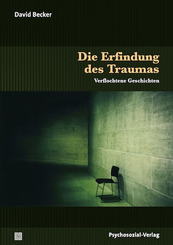 Die Erfindung des Traumas