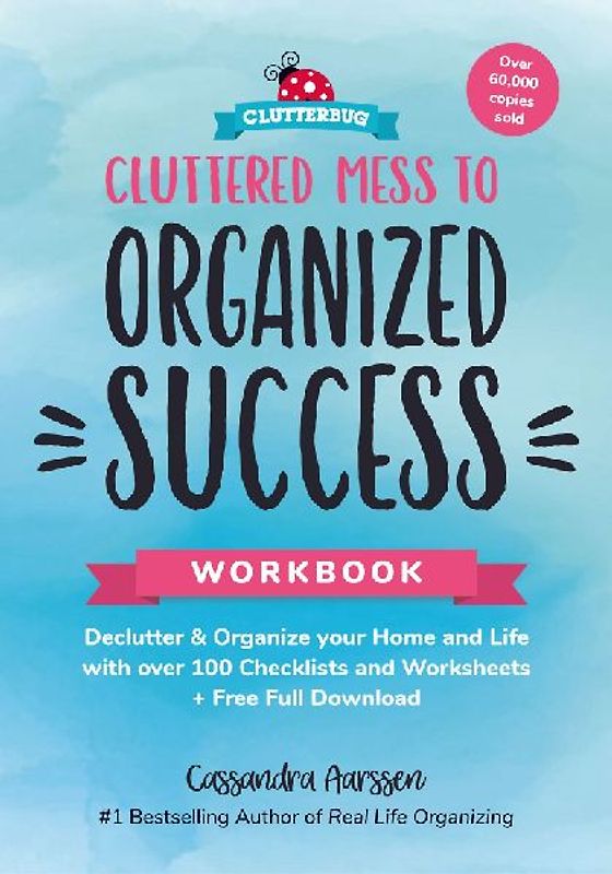 Cluttered Mess to Organized Success Workbook