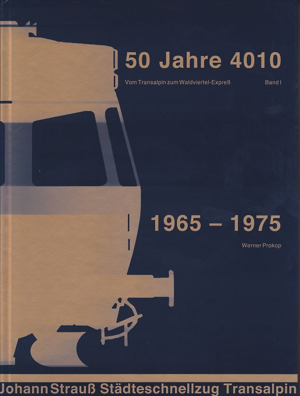 50 Jahre 4010 – Vom Transalpin zum Waldviertel-Expreß - Teil 1