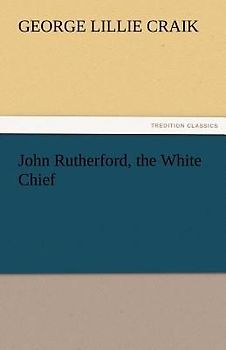 John Rutherford, the White Chief