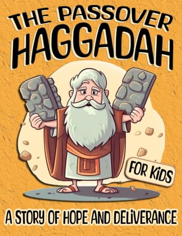 The Passover Haggadah for Kids: A Story of Hope and Deliverance, Fun Devotional Pages To Color and Learn About Jesus For Little Boys and Girls, Jewish Gift