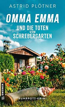Omma Emma und die Toten vom Schrebergarten