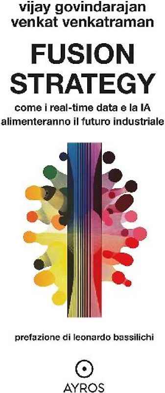 Fusion strategy. Come i real-time data e la IA alimenteranno il futuro industriale