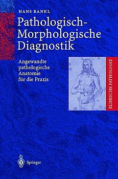 Pathologisch-Morphologische Diagnostik