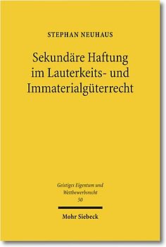 Sekundäre Haftung im Lauterkeits- und Immaterialgüterrecht